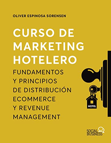 Curso de marketing hotelero: Fundamentos y principios de distribución ecommerce y revenue management (SOCIAL MEDIA)
